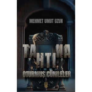 Tahtına Oturmuş Cümleler