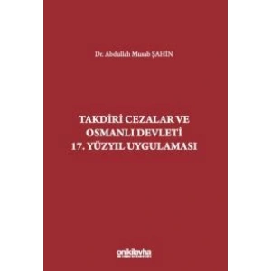 Takdiri Cezalar ve Osmanlı Devleti 17, Yüzyıl Uygulaması