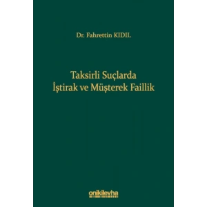 Taksirli Suçlarda İştirak ve Müşterek Faillik