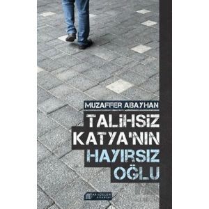Talihsiz Katyanın Hayırsız Oğlu