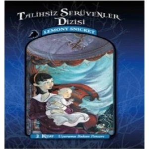 Talihsiz Serüvenler Dizisi 3 - Uçuruma Bakan Pencere