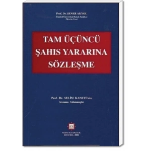 TAM ÜÇÜNCÜ ŞAHIS YARARINA SÖZLEŞME  / Ş.AKYOL / 08