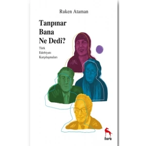 Tanpınar Bana Ne Dedi?