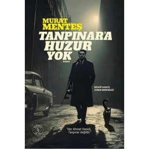 Tanpınar’a Huzur Yok