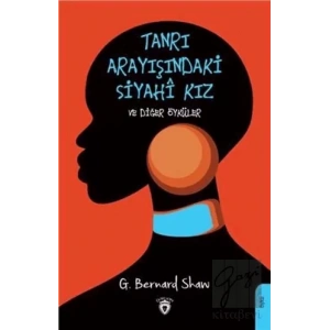 Tanrı Arayışındaki Siyahi Kız ve Diğer Öyküler