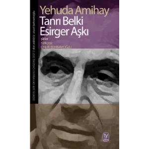 Tanrı Belki Esirger Aşkı