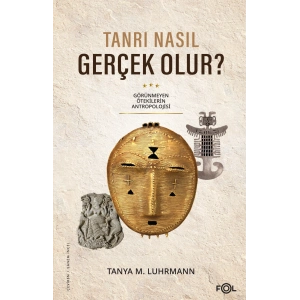 Tanrı Nasıl Gerçek Olur?
