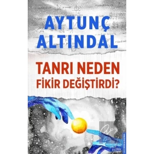 Tanrı Neden Fikir Değiştirdi?