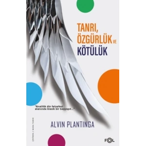 Tanrı, Özgürlük ve Kötülük