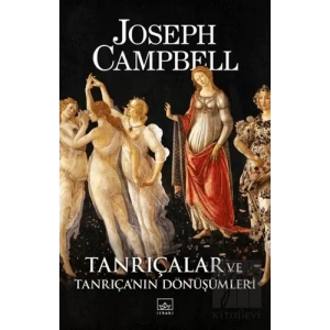 Tanrıçalar ve Tanrıça’nın Dönüşümleri