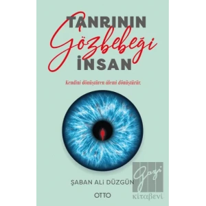 Tanrı’nın Gözbebeği İnsan