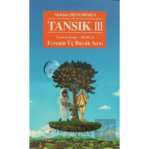 Tansık 3 - Evrenin Üç Büyük Sırrı