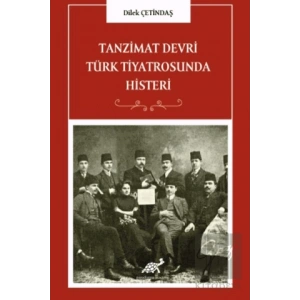 Tanzimat Devri Türk Tiyatrosunda Histeri