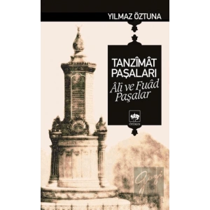 Tanzimat Paşaları Ali ve Fuad Paşalar