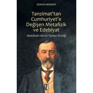 Tanzimattan Cumhuriyete Değişen Metafizik ve Edebiyat