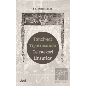 Tanzimat Tiyatrosunda Geleneksel Unsurlar