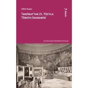 Tanzimattan 21. Yüzyıla Türkiye Ekonomisi