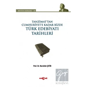 Tanzimat’tan Cumhuriyet’e Kadar Bizde Türk Edebiyatı Tarihleri