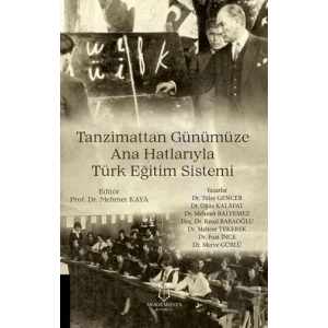 Tanzimattan Günümüze Ana Hatlarıyla Türk Eğitim Sistemi