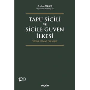 Tapu Sicili  ve Sicile Güven İlkesi<br /> Sicile İtimat Prensibi