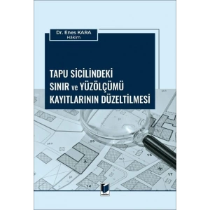 Tapu Sicilindeki Sınır ve Yüzölçümü Kayıtlarının Düzeltilmesi