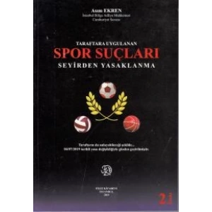 Taraftara Uygulanan Spor Suçları Seyirden Yasaklan