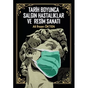 Tarih Boyunca Salgın Hastalıklar ve Resim Sanatı