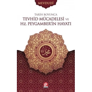 Tarih Boyunca Tevhid Mücadelesi ve Hz. Peygamberin Hayatı (2 Cilt Takım)