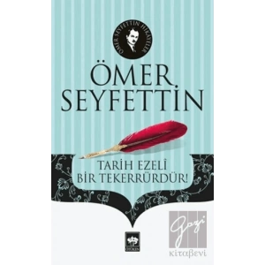 Tarih Ezeli Bir Tekerrürdür!