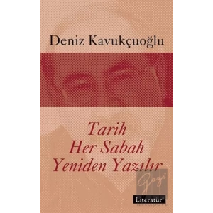 Tarih Her Sabah Yeniden Yazılır