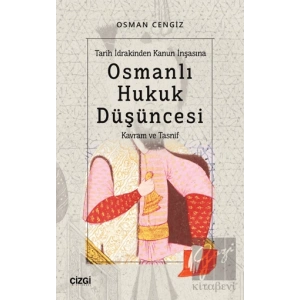 Tarih İdrakinden Kanun İnşasına Osmanlı Hukuk Düşüncesi