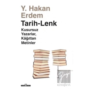 Tarih-Lenk / Kusursuz Yazarlar Kağıttan Metinler