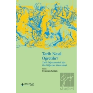 Tarih Nasıl Öğretilir? (Genişletilmiş Baskı)
