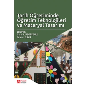 Tarih Öğretiminde Öğretim Teknolojileri ve Materyal Tasarımı