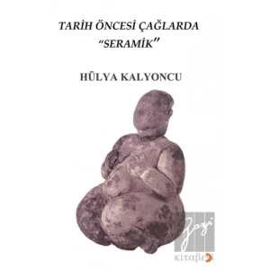 Tarih Öncesi Çağlarda Seramik