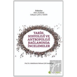 Tarih, Sosyoloji ve Antropoloji Bağlamında İncelemeler
