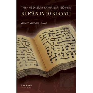 Tarih ve Dilbilimi Kaynakları Işığında Kuranın 10 Kıraati