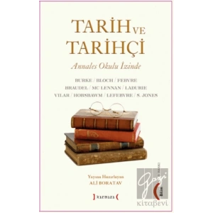 Tarih ve Tarihçi: Annales Okulu İzinde