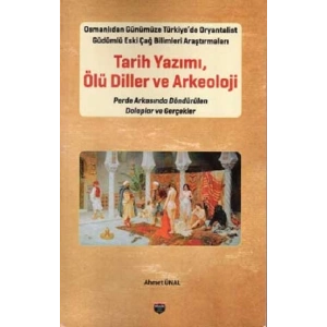 Tarih Yazımı,Ölü Diller Ve Arkeoloji