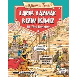 Tarih Yazmak Bizim İşimiz - İlk Türk Devletleri