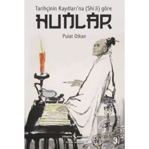 Tarihçinin Kayıtları’na (Shi Ji) Göre Hunlar