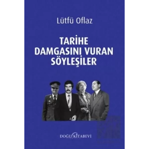 Tarihe Damgasını Vuran Söyleşiler