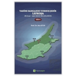 Tarihe Damgasını Vurmuş Şehir Lefkoşa Cilt: 2