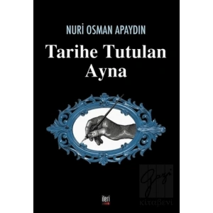 Tarihe Tutulan Ayna