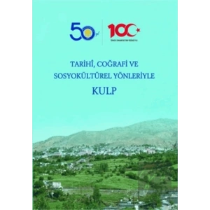 Tarihi, Coğrafi ve Sosyokültürel Yönleriyle Kulp