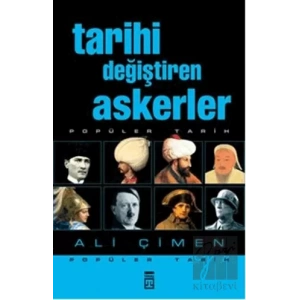 Tarihi Değiştiren Askerler