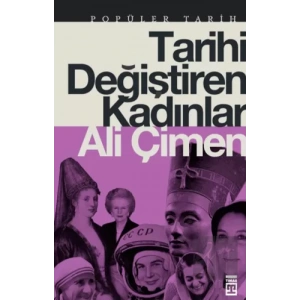 Tarihi Değiştiren Kadınlar