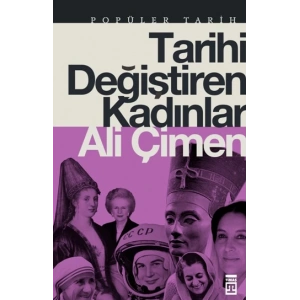 Tarihi Değiştiren Kadınlar