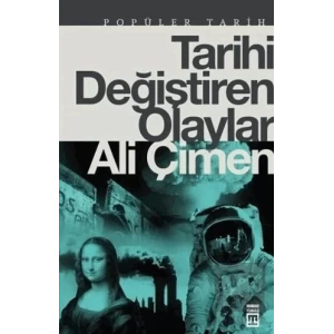 Tarihi Değiştiren Olaylar