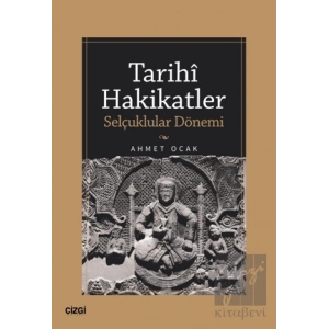 Tarihi Hakikatler (Selçuklular Dönemi)